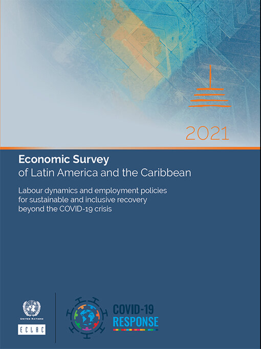 Title details for Economic Survey of Latin America and the Caribbean 2021 by Economic Commission for Latin America and the Caribbean - Available